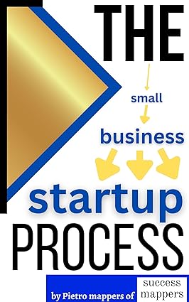 THE SMALL BUSINESS STARTUP PROCESS: Understand the full system to start and grow a small company - Epub + Converted Pdf